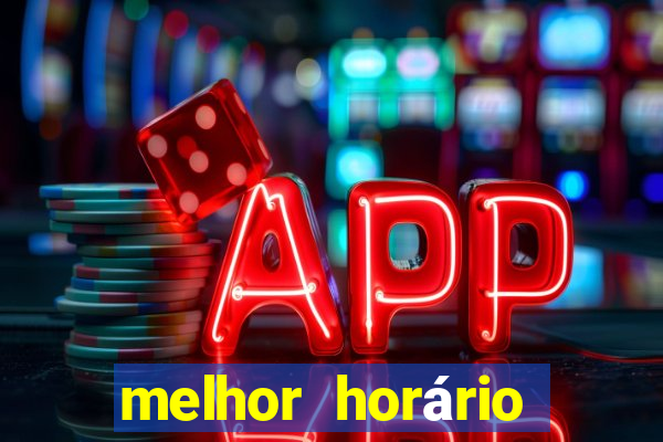 melhor horário para jogar fortune dragon madrugada