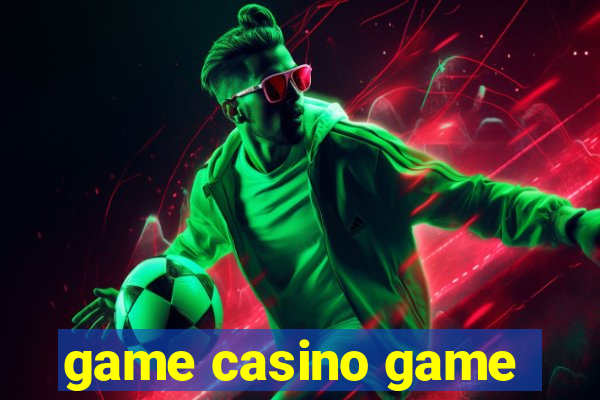 game casino game