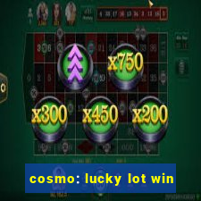 cosmo: lucky lot win