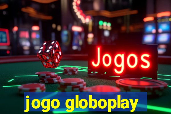 jogo globoplay