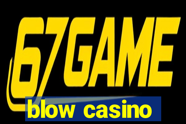 blow casino