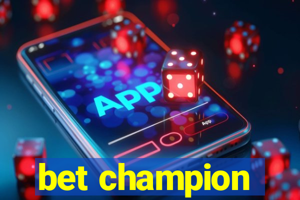 bet champion