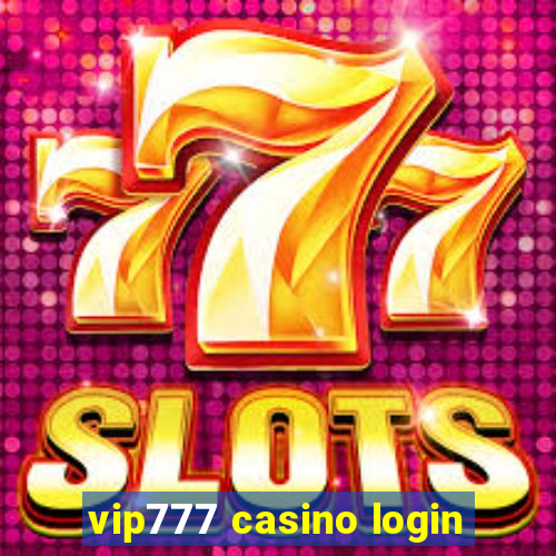 vip777 casino login