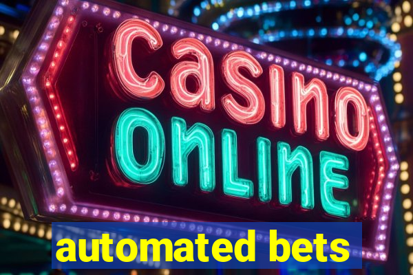 automated bets