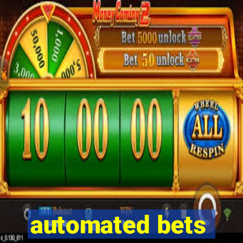 automated bets