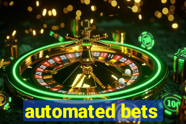 automated bets