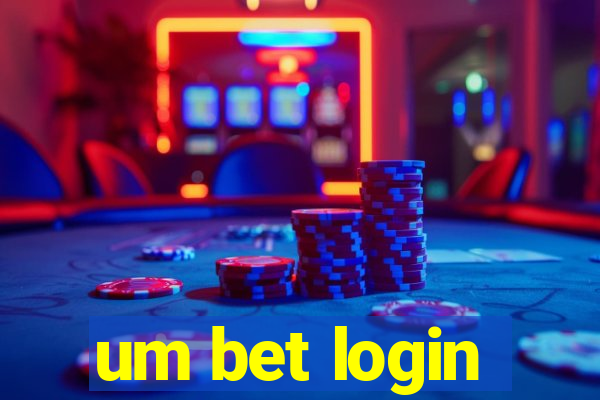 um bet login