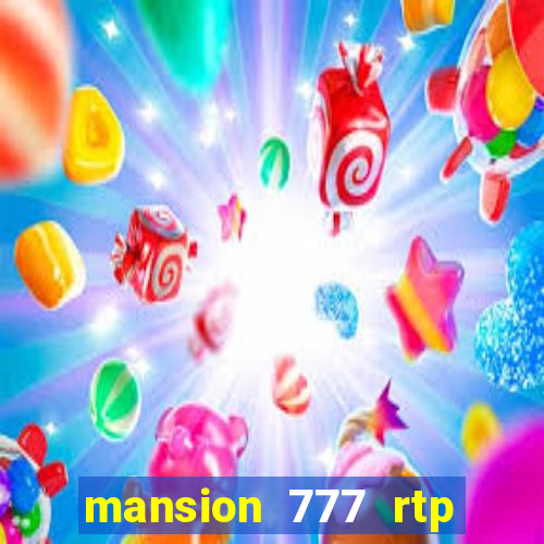 mansion 777 rtp live slot