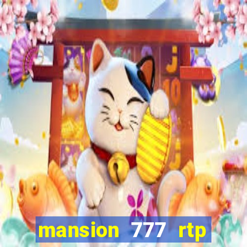 mansion 777 rtp live slot