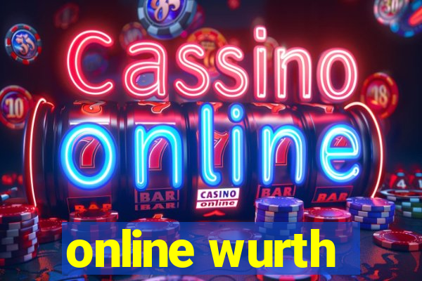 online wurth