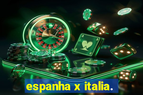 espanha x italia.