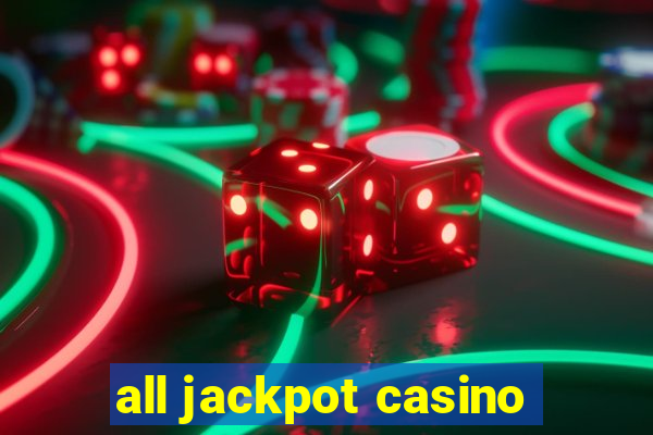 all jackpot casino