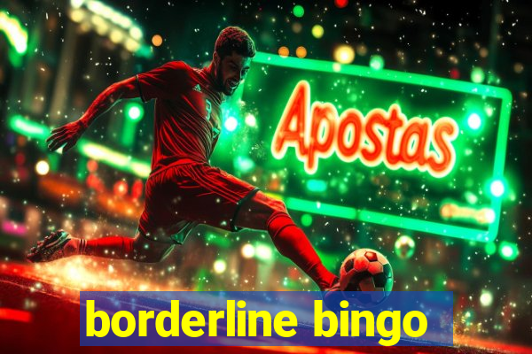 borderline bingo