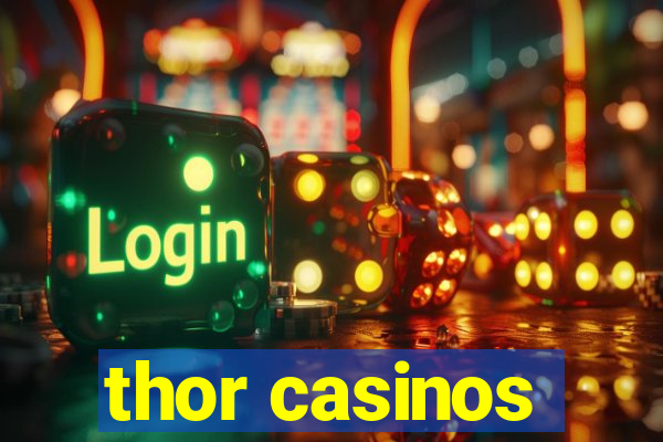 thor casinos