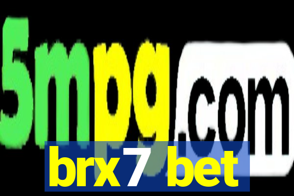 brx7 bet