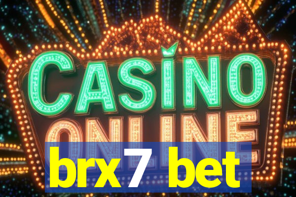 brx7 bet