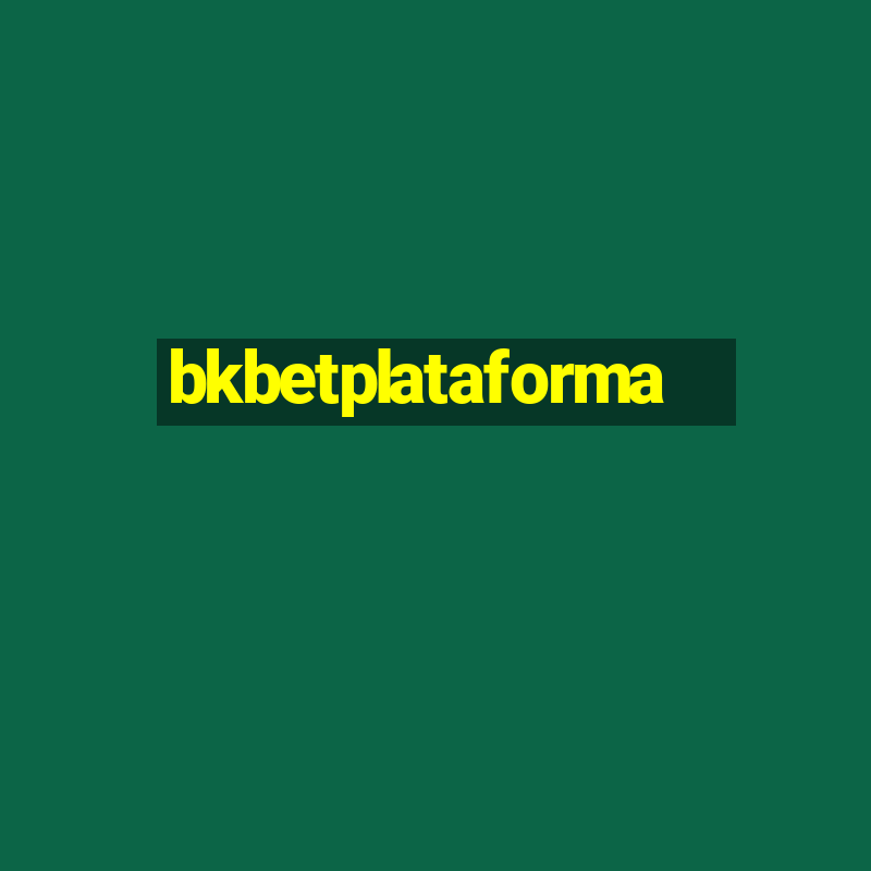 bkbetplataforma