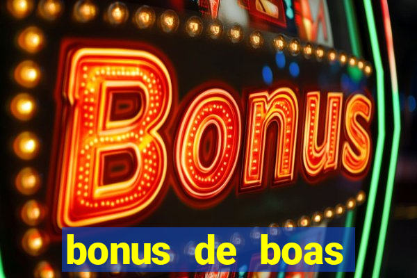 bonus de boas vindas casino