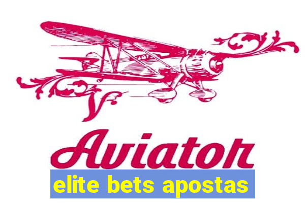 elite bets apostas