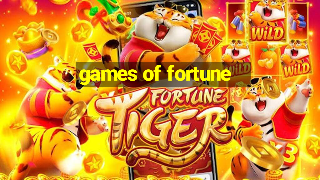 games of fortune