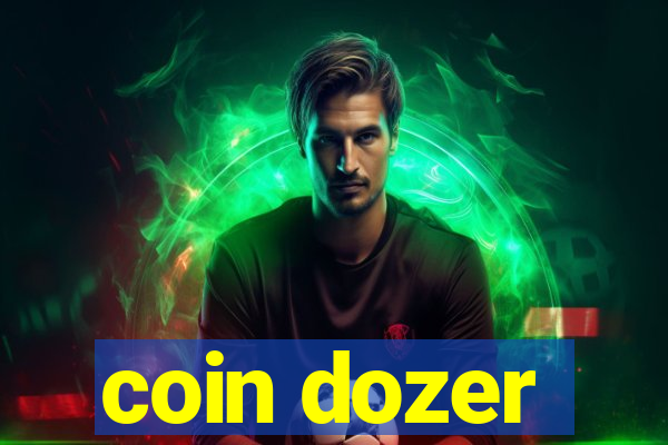 coin dozer