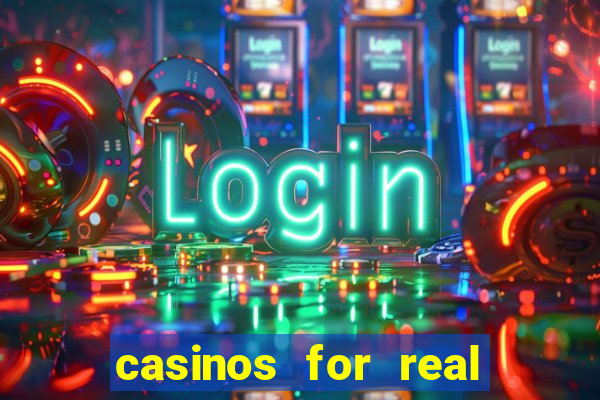 casinos for real money online