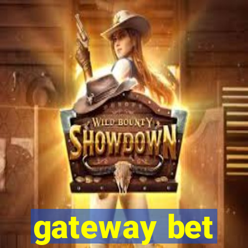 gateway bet