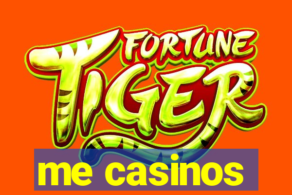 me casinos