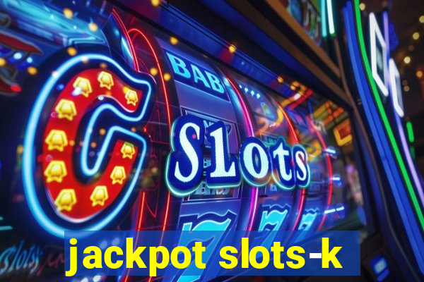 jackpot slots-k