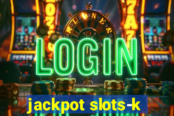 jackpot slots-k