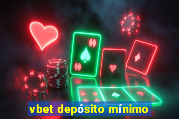 vbet depósito mínimo