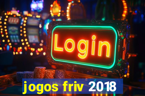 jogos friv 2018