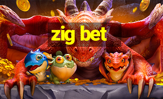 zig bet