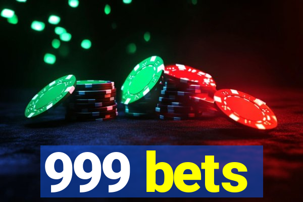 999 bets