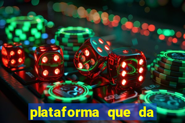 plataforma que da 10 reais de bonus