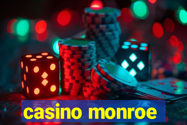 casino monroe