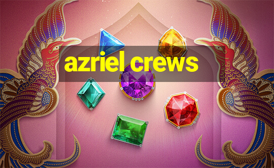 azriel crews