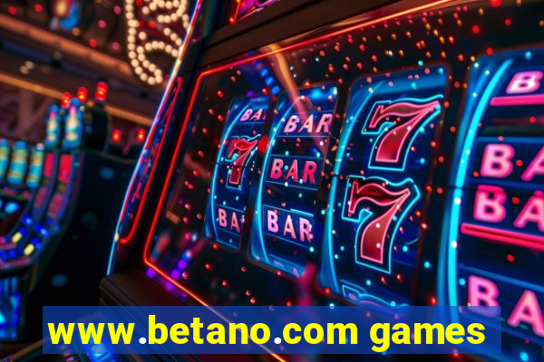 www.betano.com games