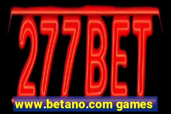 www.betano.com games