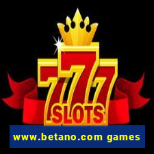 www.betano.com games