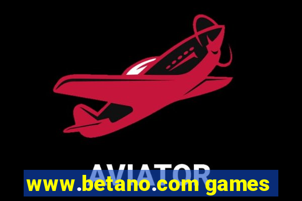 www.betano.com games