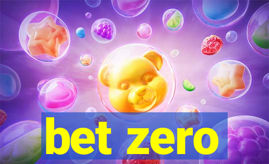 bet zero