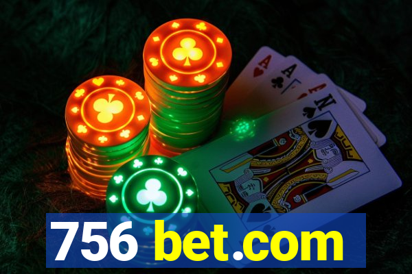 756 bet.com