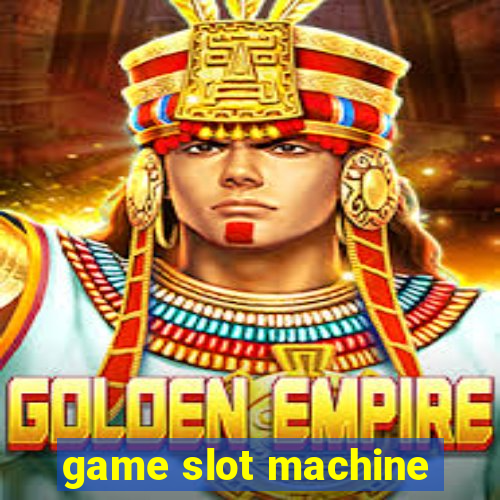 game slot machine