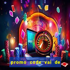 promo code vai de bet corinthians