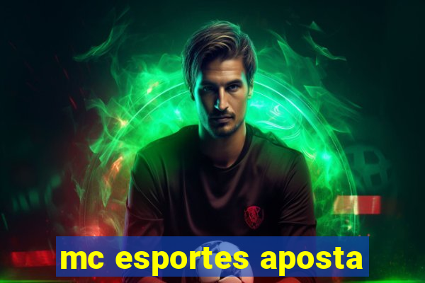 mc esportes aposta