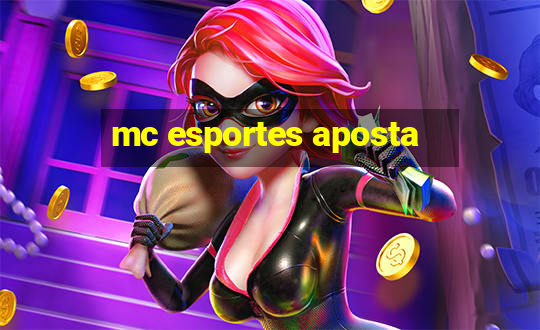 mc esportes aposta