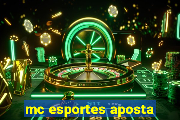 mc esportes aposta