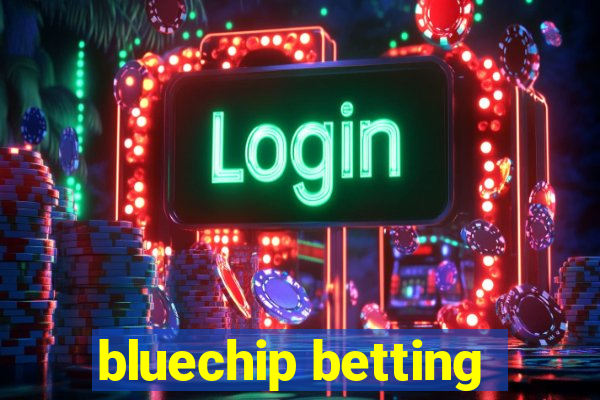 bluechip betting