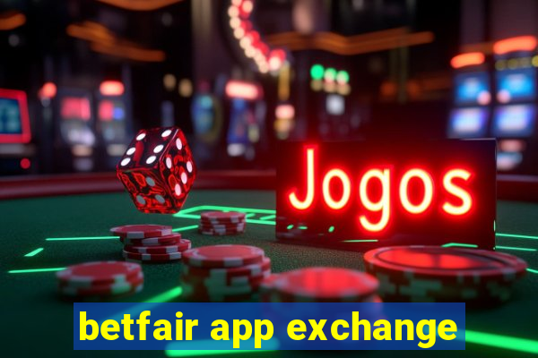 betfair app exchange